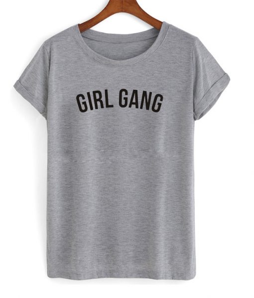 girl gang tshirt