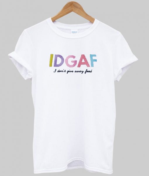 idgaf tshirt