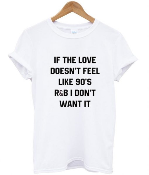 if the love doesn't tshirt