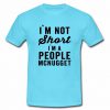 i'm not short tshirt