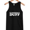 i'm somebody's duff tanktop