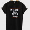 internet kids never sleep tshirt