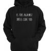 is this againts hoodie