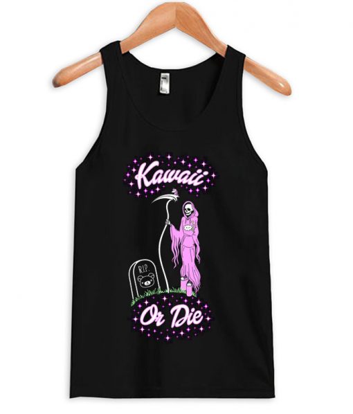 kawaii or die tanktop