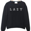 lazy sweatshirt