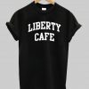 liberty cafe t shirt