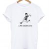 live goes on tshirt