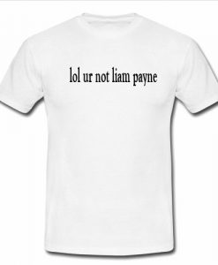 lol ur liam payne tshirt