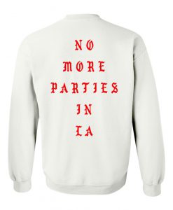 no more parties sweatshirt