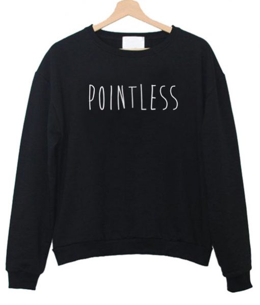 pointless sweatshirt