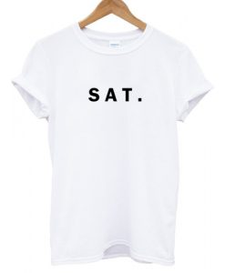 sat shirt saturday shirt