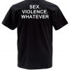 sex violence whatever t shirt back