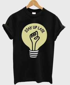 stay up late lamp tshirt