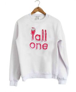 tall one sweatshirt