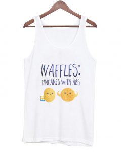 waffles pancakes with abs tanktop