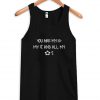 you are my sun tanktop