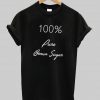 100% pure brown sugar tshirt