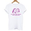 All The Cool Girls Are Lesbians T shirt