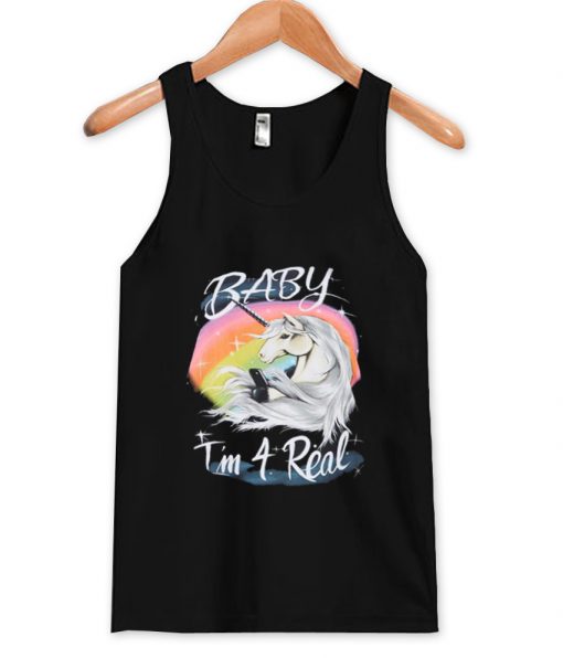 Baby I'm 4 Real Tank top