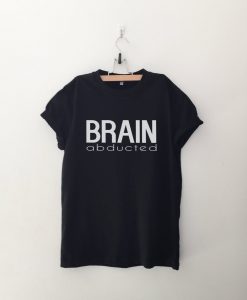 Brain abducted tshirt