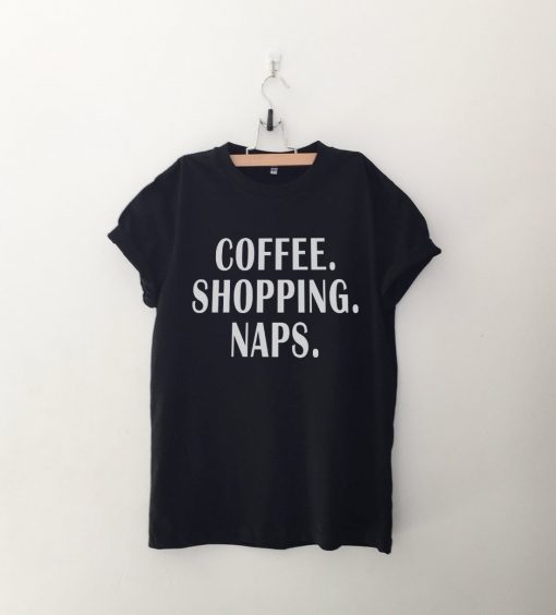 Coffee shopping naps tshirt