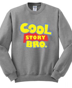 Cool Story Bro Toy Sweatshirt