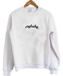 Crybaby Sweatshirt