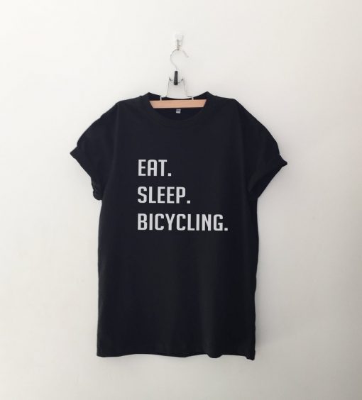 Eat Sleep Bicycling T Shirt