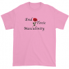 End Toxic Masculinity Tshirt