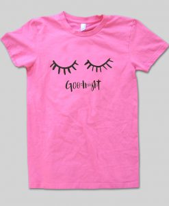 Eyes Good Night T shirt