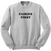 Fairies first Sweatshirt