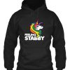 Feeling stabby Unicorn Hoodie