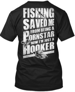 Fishing I'm Just A Hooker T Shirt Back