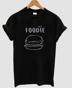 Foodie T shirt