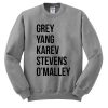 Grey Yang Karev Stevens OMalley Sweatshirt