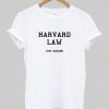 Harvard Law Just Kidding T shirt