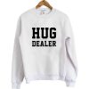 Hug Dealer Sweatshirt2