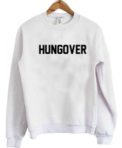 Hungover Sweatshirt