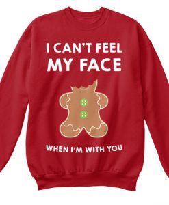 I Can't Feel My Face Sweatshirt