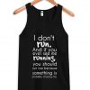 I don't run tanktop