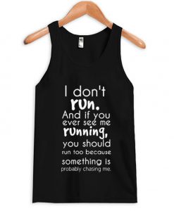 I don't run tanktop