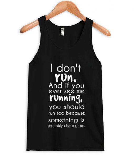 I don't run tanktop