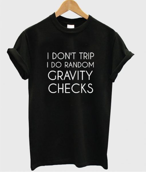 I don't trip i do random shirt