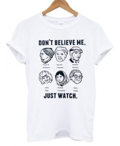 Just Watch Adults T shirt