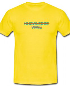 Knowledge Wave T shirt