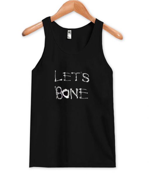 Let's Bone Tank Top