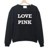 Love Pink Sweatshirt