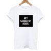 Me Sarcastic Never T shirt