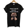 Milkyboy Never Say Never T shirt