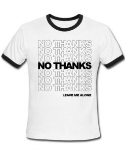 NO THANKS Ringer Shirt